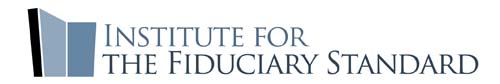 The Institute for the Fiduciary Standard
